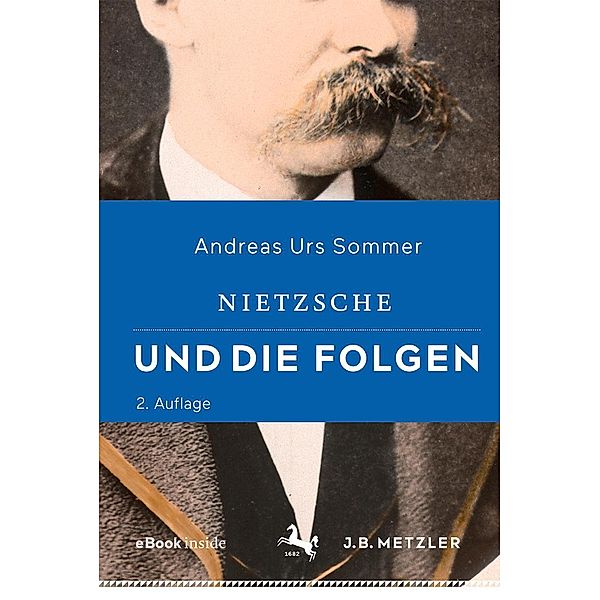 Nietzsche und die Folgen, Andreas Urs Sommer