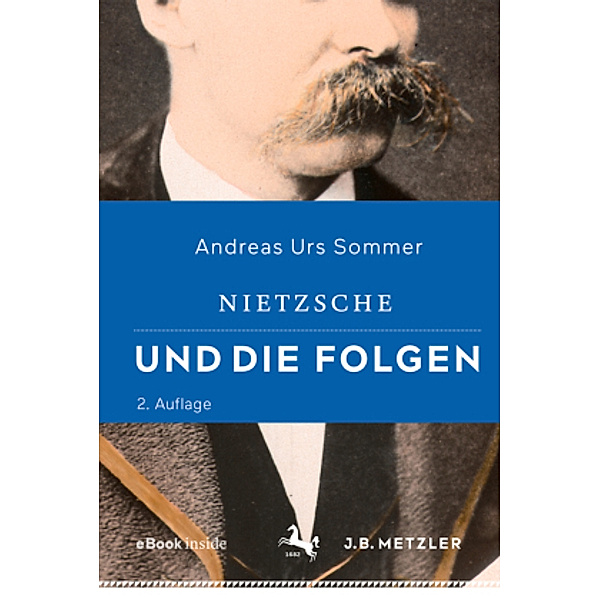 Nietzsche und die Folgen, m. 1 Buch, m. 1 E-Book, Andreas U. Sommer