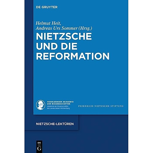 Nietzsche und die Reformation / Nietzsche-Lektüren Bd.4