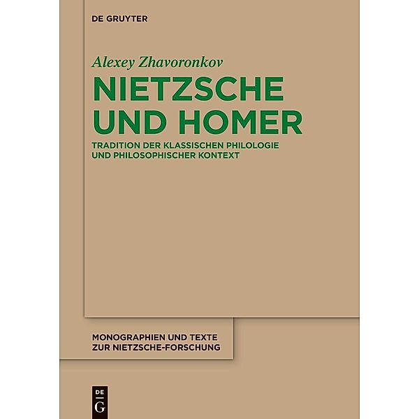 Nietzsche und Homer / Monographien und Texte zur Nietzsche-Forschung, Alexey Zhavoronkov