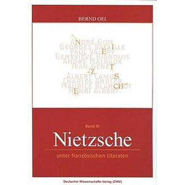 Nietzsche unter französischen Literaten, Bernd Oei