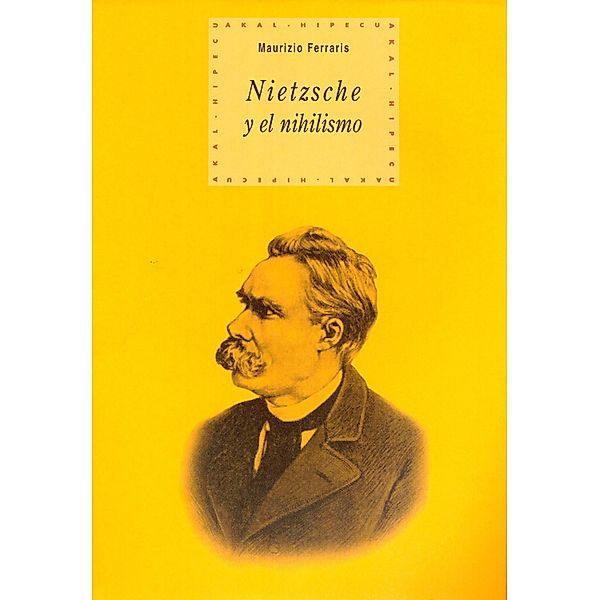 Nietzsche y el nihilismo / Historia del pensamiento y la cultura Bd.43, Maurizio Ferraris