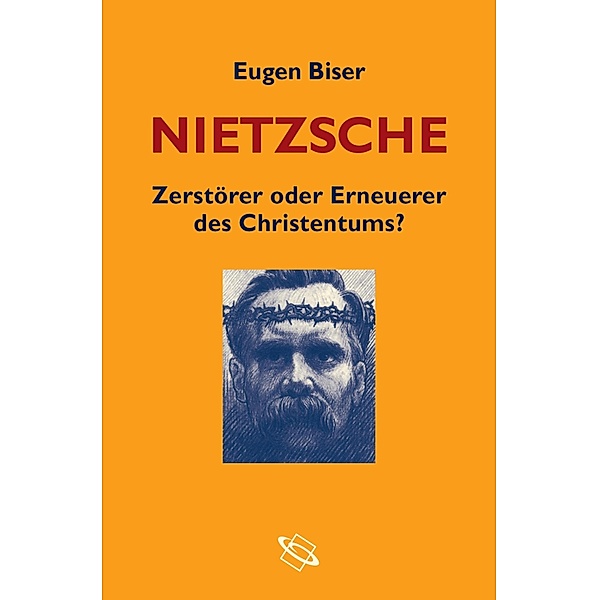 Nietzsche - Zerstörer oder Erneuerer des Christentums?, Eugen-Biser-Stiftung