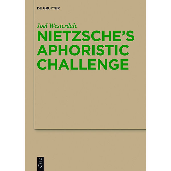 Nietzsche's Aphoristic Challenge, Joel Westerdale