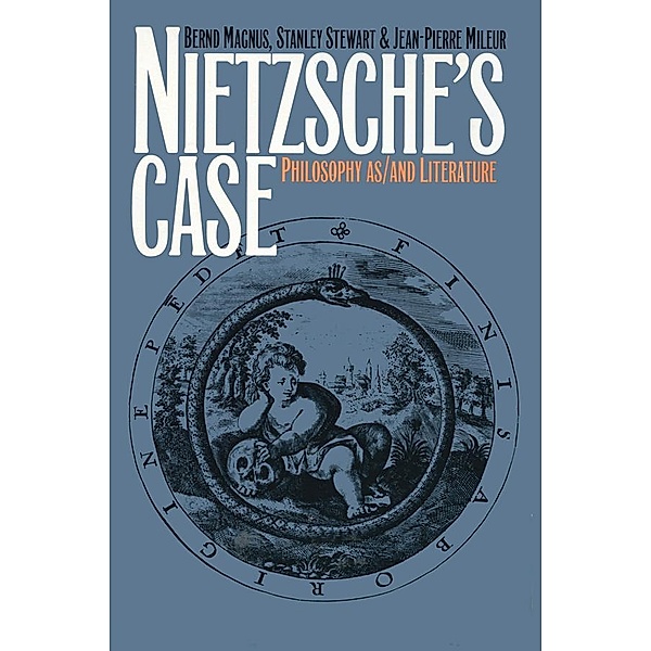 Nietzsche's Case, Bernd Magnus, Stanley Stewart, Jean-Pierre Mileur