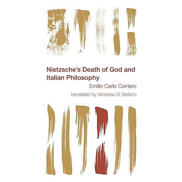 Nietzsche's Death of God and Italian Philosophy / Reframing the Boundaries: Thinking the Political, Emilio Carlo Corriero