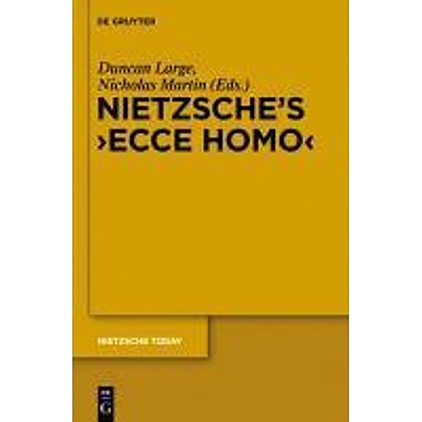 Nietzsche's Ecce Homo / Nietzsche Heute / Nietzsche Today