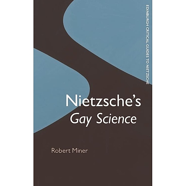 Nietzsche's Gay Science, Robert Miner