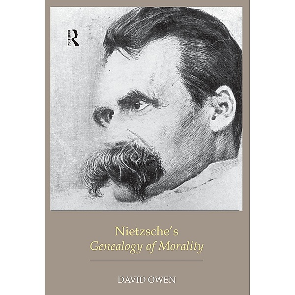 Nietzsche's Genealogy of Morality, David Owen