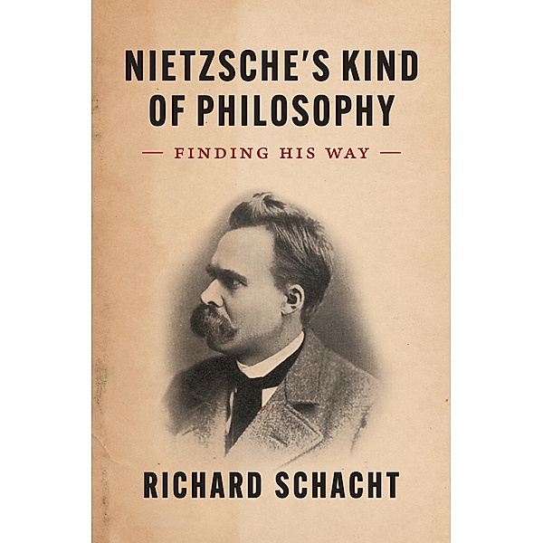 Nietzsche's Kind of Philosophy, Schacht Richard Schacht
