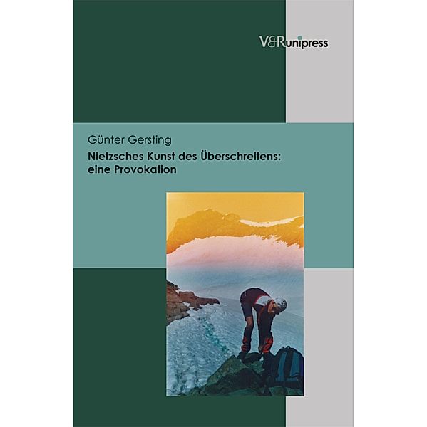 Nietzsches Kunst des Überschreitens, Günter Gersting
