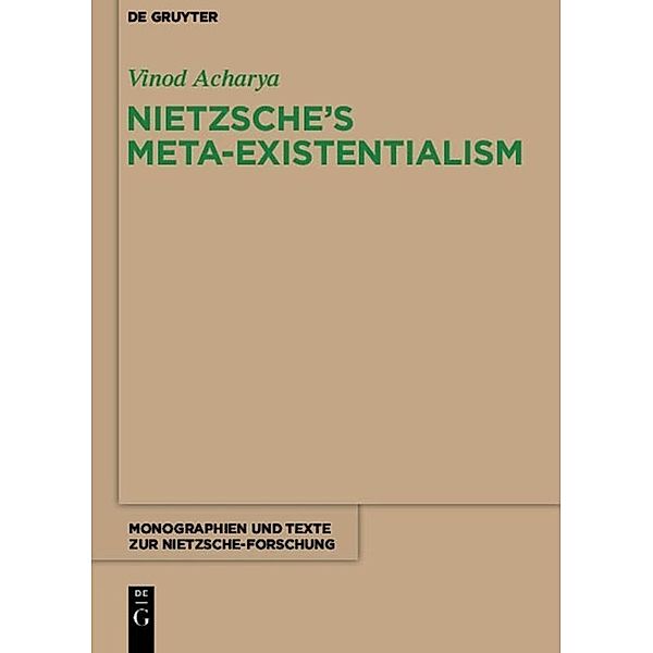 Nietzsche's Meta-Existentialism, Vinod Acharya