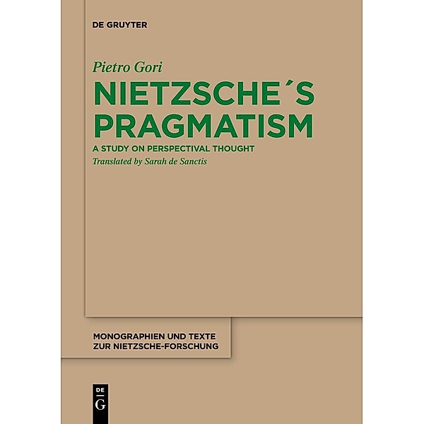 Nietzsche´s Pragmatism / Monographien und Texte zur Nietzsche-Forschung, Pietro Gori