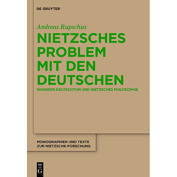 Nietzsches Problem mit den Deutschen, Andreas Rupschus