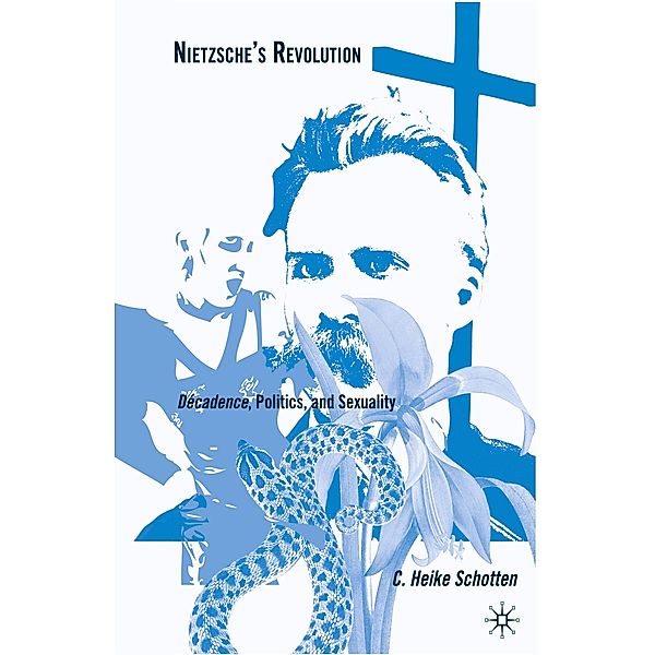 Nietzsche's Revolution, C. Schotten