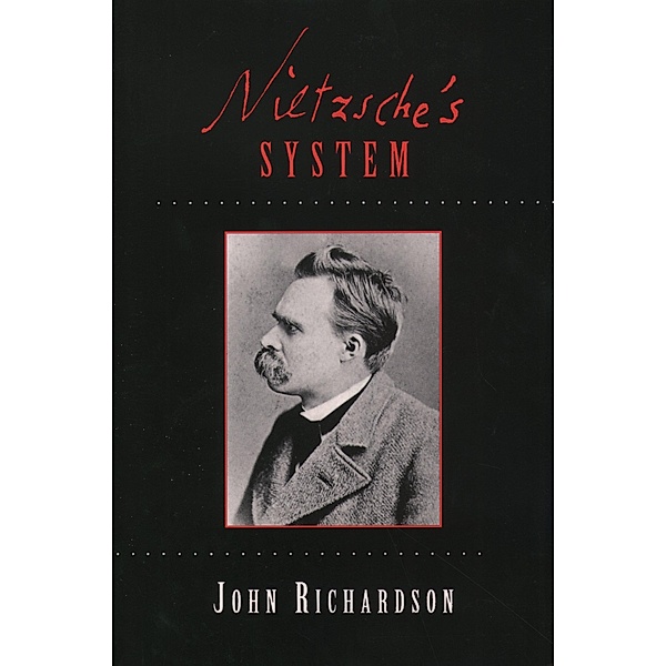 Nietzsche's System, John Richardson