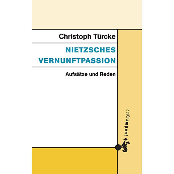 Nietzsches Vernunftpassion, Christoph Türcke