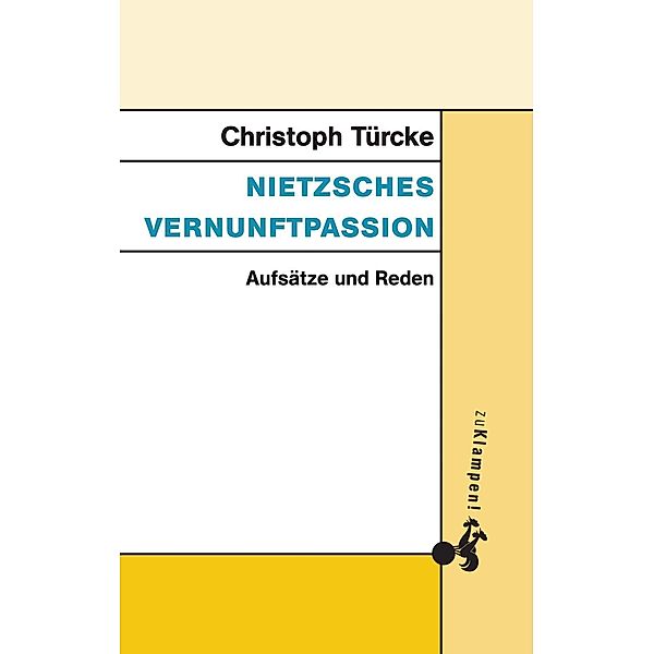 Nietzsches Vernunftpassion, Christoph Türcke