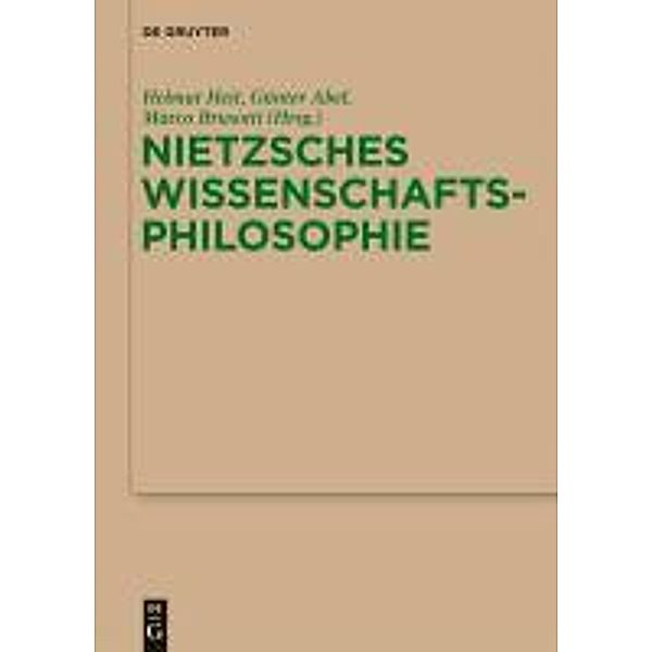 Nietzsches Wissenschaftsphilosophie / Monographien und Texte zur Nietzsche-Forschung Bd.59