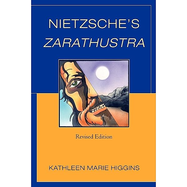 Nietzsche's Zarathustra, Kathleen Marie Higgins