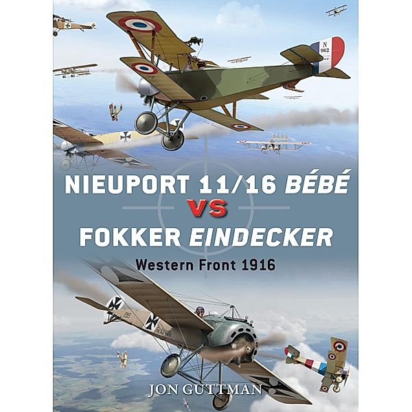 Nieuport 11/16 Bébé vs Fokker Eindecker, Jon Guttman
