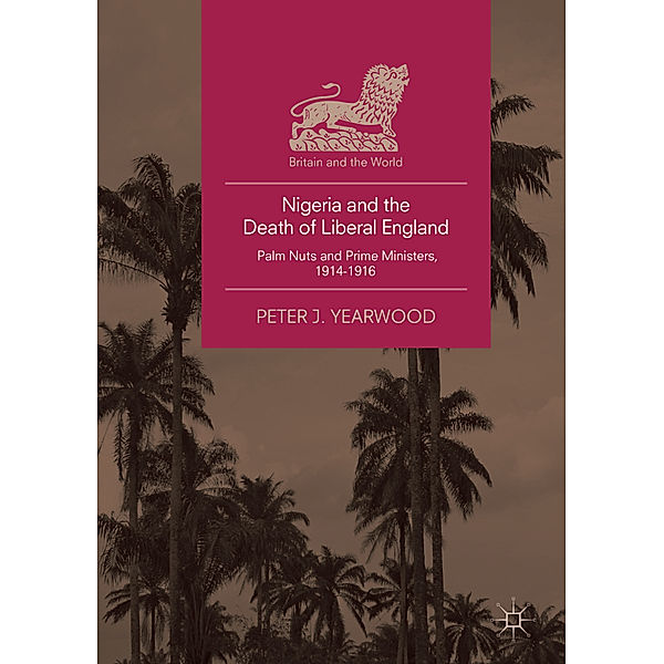 Nigeria and the Death of Liberal England, Peter J. Yearwood