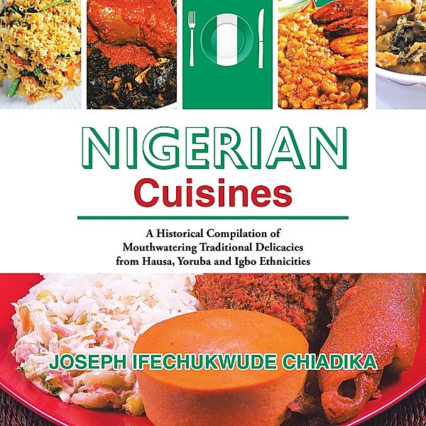 Nigerian Cuisines, Joseph Ifechukwude Chiadika