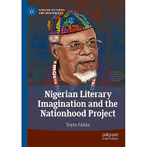 Nigerian Literary Imagination and the Nationhood Project, Toyin Falola