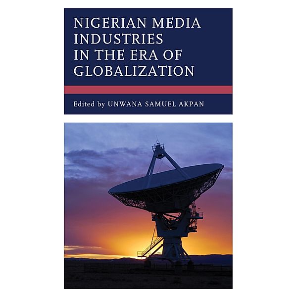 Nigerian Media Industries in the Era of Globalization
