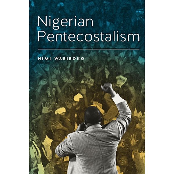 Nigerian Pentecostalism, Nimi Wariboko