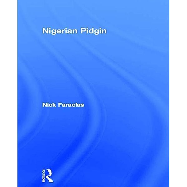 Nigerian Pidgin, Nick Faraclas