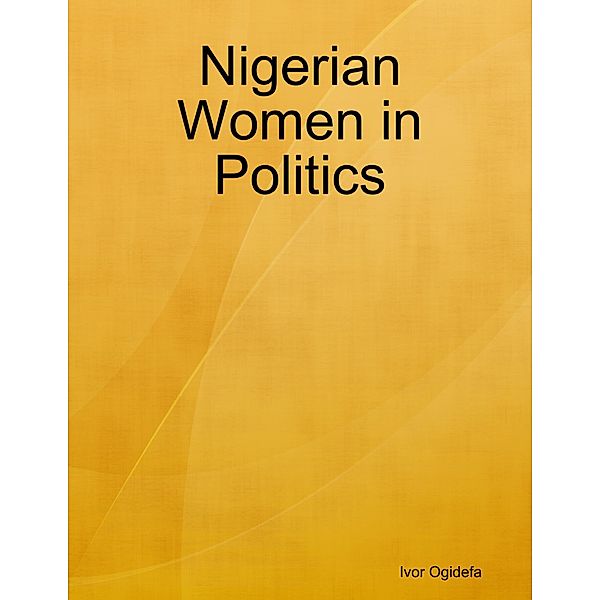 Nigerian Women in Politics, Ivor Ogidefa