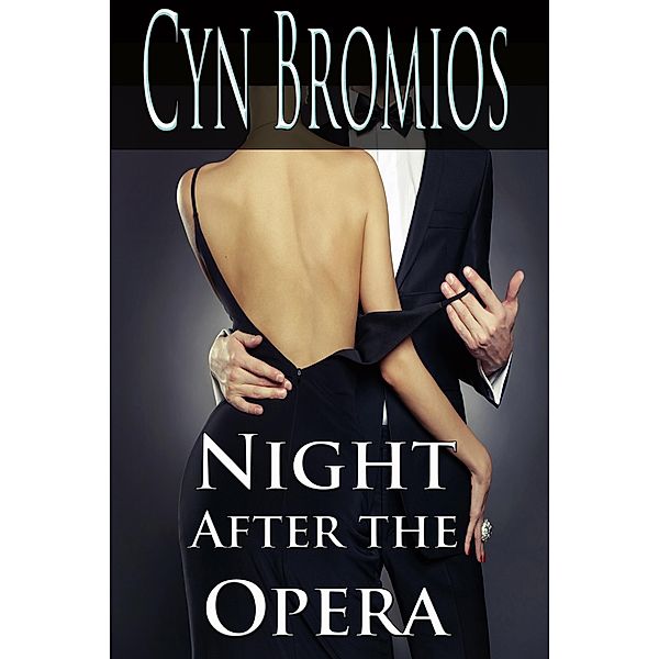 Night After the Opera / Opera, Cyn Bromios