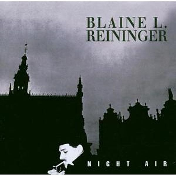 Night Air+Singles, Blaine L. Reininger