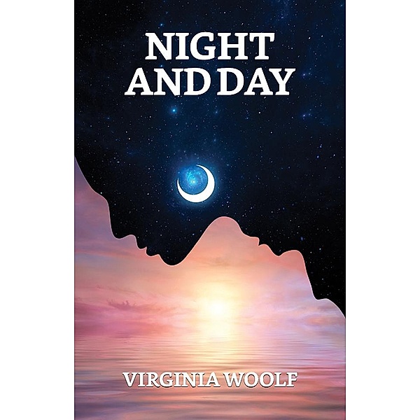 Night and Day / True Sign Publishing House, Virginia Woolf