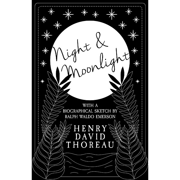 Night and Moonlight, Henry David Thoreau