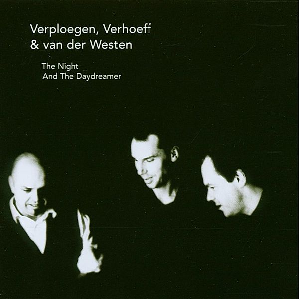 Night And The Daydreamer, Verploegen, Verhoeff, Van Der Westen