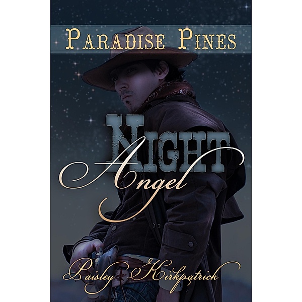 Night Angel (Paradise Pines, #3) / Paradise Pines, Paisley Kirkpatrick