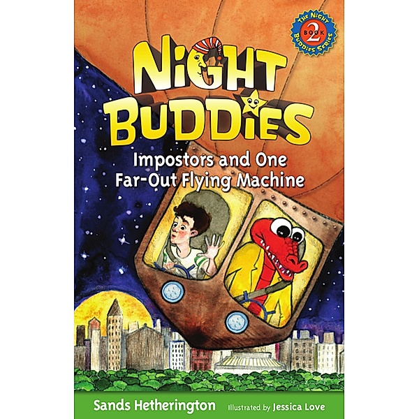 Night Buddies, Impostors, and One Far-Out Flying Machine / Dune Buggy Press, Sands Hetherington