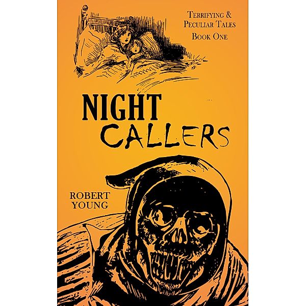 Night Callers (Terrifying & Peculiar Tales, #1) / Terrifying & Peculiar Tales, Robert Young