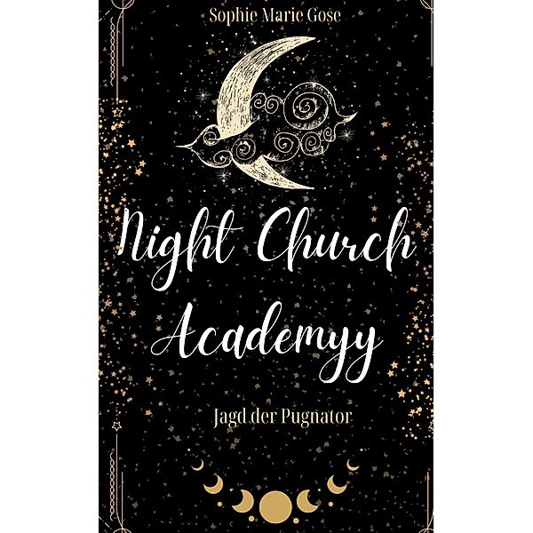 Night Church Academy / Night Church Academy Bd.1, Sophie Marie Gose
