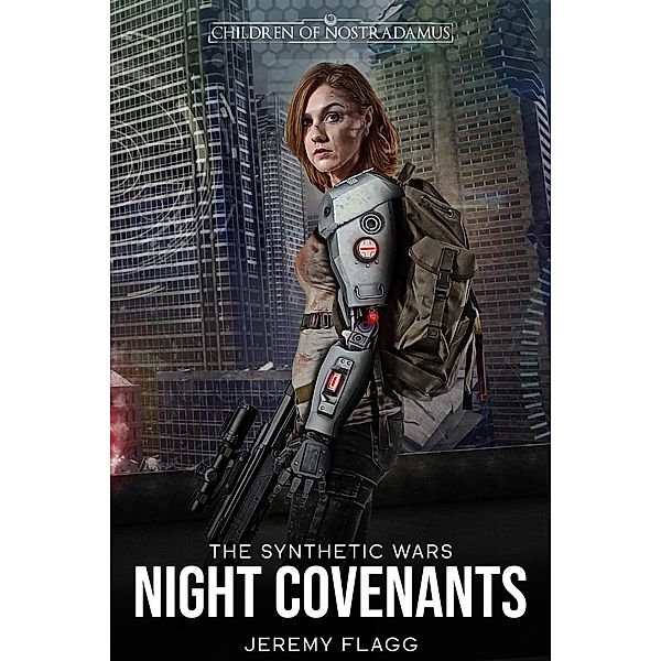 Night Covenants (The Synthetic Wars, #4) / The Synthetic Wars, Jeremy Flagg