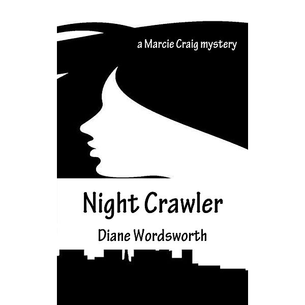 Night Crawler (Marcie Craig mysteries, #1) / Marcie Craig mysteries, Diane Wordsworth