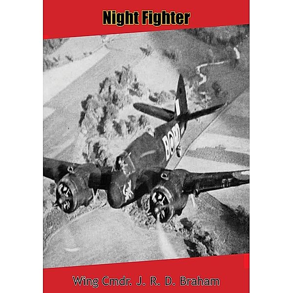Night Fighter, Wing Cmdr. J. R. D. Braham