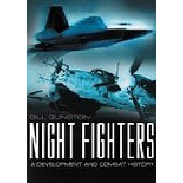 Night Fighters: A Development and Combat History, Bill Gunston