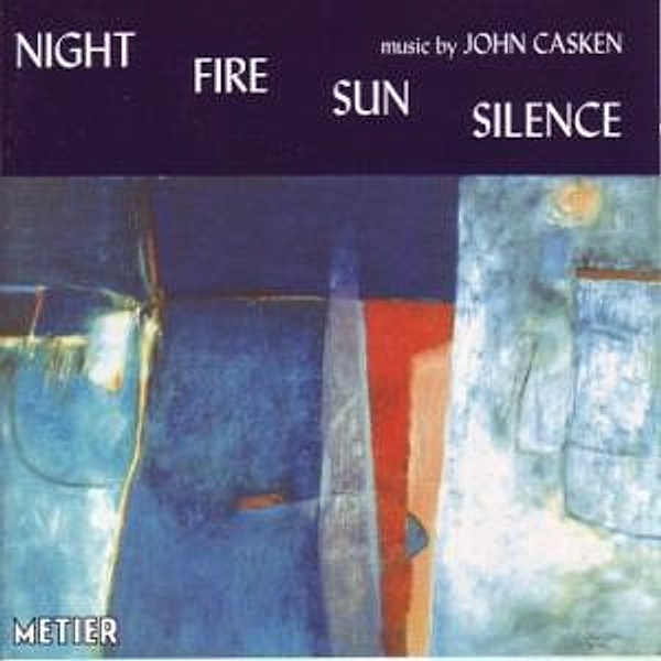 Night Fire Sun Silence, John Casken