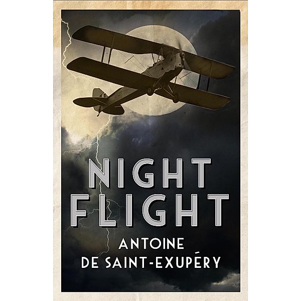 Night Flight, Antoine de Saint-Exupery