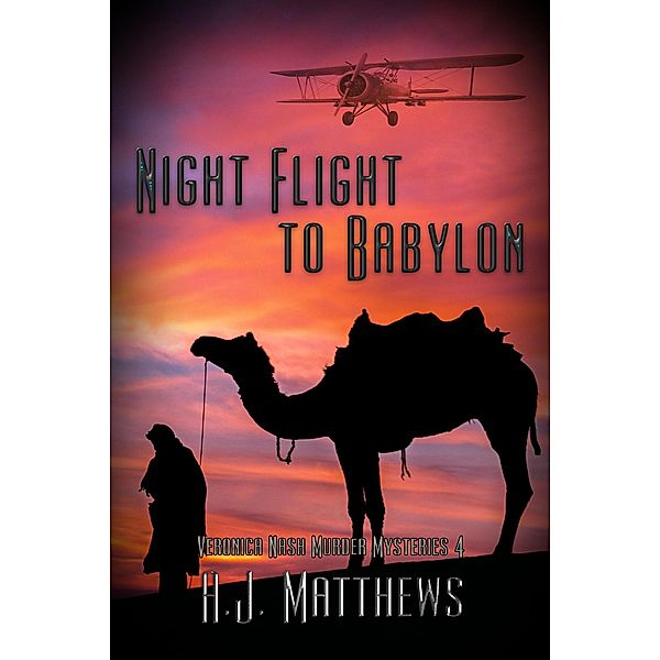 Night Flight to Babylon (Veronica Nash, #4) / Veronica Nash, A. J. Matthews