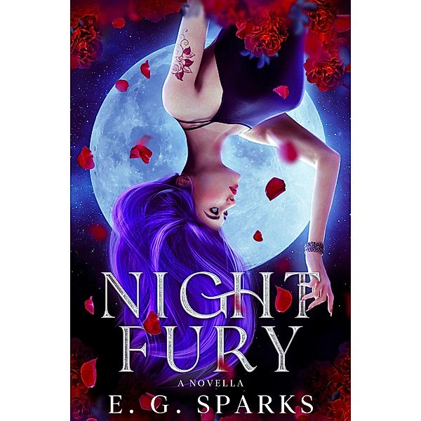 Night Fury: A Young Adult Fantasy Romance Standalone, E. G. Sparks