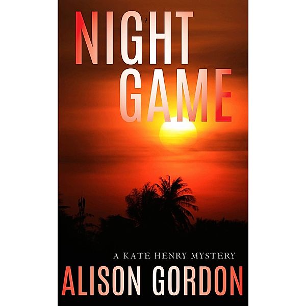 Night Game / Kate Henry, Alison Gordon